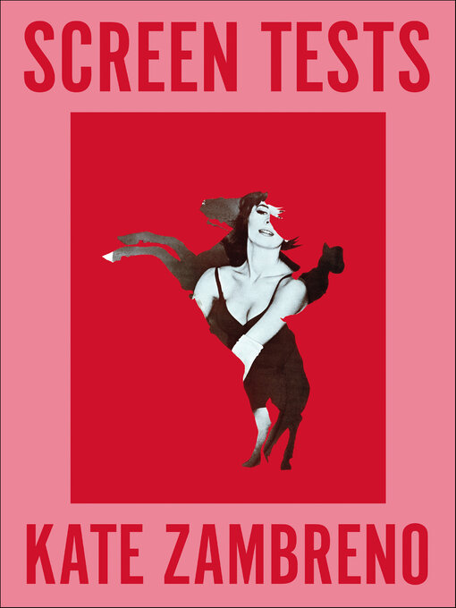 Title details for Screen Tests by Kate Zambreno - Wait list